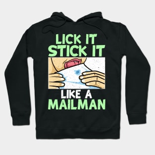 Lick It Stick It Like A Mailman Gifts Funny Mail Carrier print Hoodie